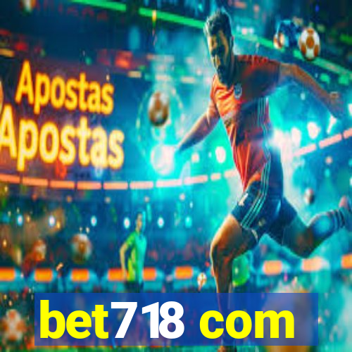 bet718 com